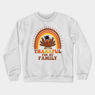 Thankful For My Family, Thanksgiving Fall Women Men and kids Crewneck Sweatshirt